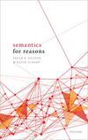 Semantics for Reasons