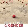 Helga Varden, Sex, Love & Gender