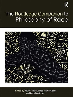 Routledge Companion to the Philosophy of Race