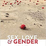 Sex, Love, & Gender